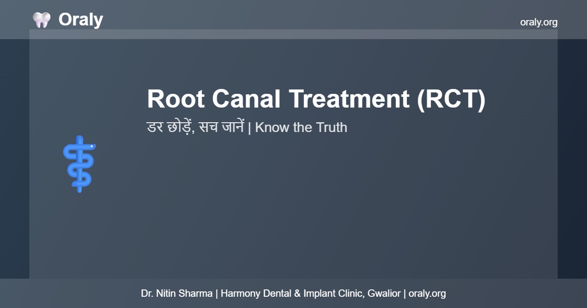 Root Canal Treatment RCT - Oraly